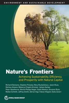 Granice natury: Zrównoważony rozwój, wydajność i dobrobyt dzięki kapitałowi naturalnemu - Nature's Frontiers: Achieving Sustainability, Efficiency, and Prosperity with Natural Capital