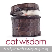 Kocia mądrość - by podnieść na duchu i rozjaśnić dzień (Graham Tanya (Tanya Graham)) - Cat Wisdom - To Lift Your Spirits and Brighten Your Day (Graham Tanya (Tanya Graham))