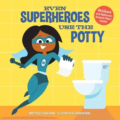 Nawet superbohaterowie korzystają z nocnika - Even Superheroes Use the Potty