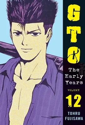 Gto: Wczesne lata, tom 12 - Gto: The Early Years Volume 12