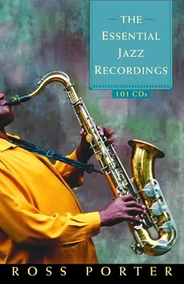 The Essential Jazz Recordings: 101 płyt CD - The Essential Jazz Recordings: 101 CDs