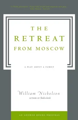 The Retreat from Moscow: Sztuka o rodzinie - The Retreat from Moscow: A Play about a Family