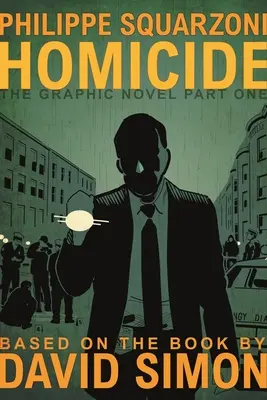 Zabójstwo: Powieść graficzna, część pierwsza - Homicide: The Graphic Novel, Part One