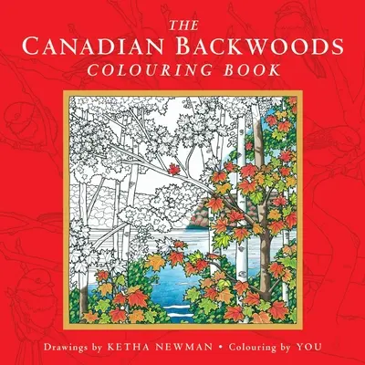 Kolorowanka z kanadyjskiego lasu - The Canadian Backwoods Colouring Book