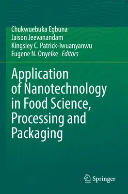 Zastosowanie nanotechnologii w nauce o żywności, jej przetwarzaniu i pakowaniu - Application of Nanotechnology in Food Science, Processing and Packaging