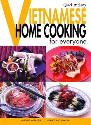 Szybkie i łatwe dania kuchni wietnamskiej - domowe gotowanie dla każdego - Quick & Easy Vietnamese - Home Cooking for Everyone