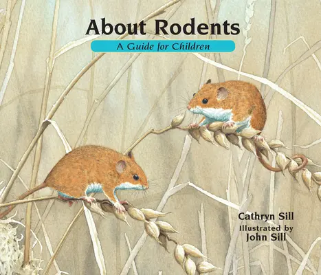 O gryzoniach: Przewodnik dla dzieci - About Rodents: A Guide for Children