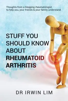 Rzeczy, które powinieneś wiedzieć o reumatoidalnym zapaleniu stawów - Stuff you should know about Rheumatoid Arthritis