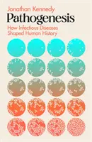 Patogeneza - Jak zarazki stworzyły historię - Pathogenesis - How germs made history