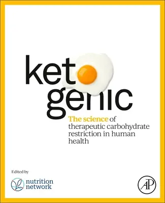 Ketogenic: Nauka o terapeutycznym ograniczeniu węglowodanów w zdrowiu człowieka - Ketogenic: The Science of Therapeutic Carbohydrate Restriction in Human Health