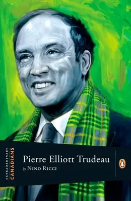 Niezwykli Kanadyjczycy Pierre'a Elliotta Trudeau - Extraordinary Canadians Pierre Elliott Trudeau