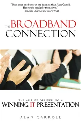 Połączenie szerokopasmowe: Sztuka prowadzenia zwycięskiej prezentacji IT - The Broadband Connection: The Art of Delivering a Winning It Presentation