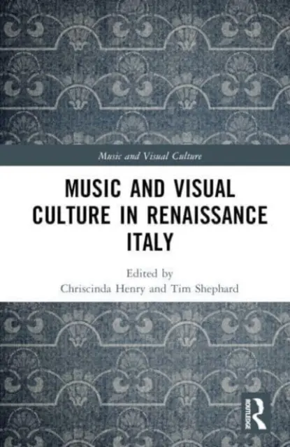 Muzyka i kultura wizualna w renesansowych Włoszech - Music and Visual Culture in Renaissance Italy