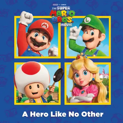 Bohater jak żaden inny (Nintendo(r) i Illumination prezentują film Super Mario Bros.) - A Hero Like No Other (Nintendo(r) and Illumination Present the Super Mario Bros. Movie)