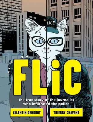 Flic: Prawdziwa historia dziennikarza, który infiltrował policję - Flic: The True Story of the Journalist Who Infiltrated the Police