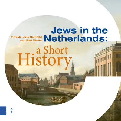 Żydzi w Holandii: Krótka historia - Jews in the Netherlands: A Short History