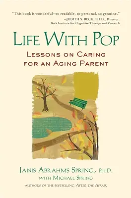 Życie z tatą: Lekcje opieki nad starzejącym się rodzicem - Life with Pop: Lessons on Caring for an Aging Parent