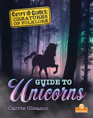 Przewodnik po jednorożcach - Guide to Unicorns