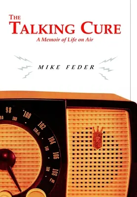 The Talking Cure: Pamiętnik z życia w powietrzu - The Talking Cure: A Memoir of Life on Air