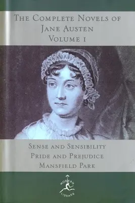 The Complete Novels of Jane Austen, Volume I: Rozważna i romantyczna, Duma i uprzedzenie, Mansfield Park - The Complete Novels of Jane Austen, Volume I: Sense and Sensibility, Pride and Prejudice, Mansfield Park