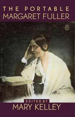 Przenośna Margaret Fuller - The Portable Margaret Fuller