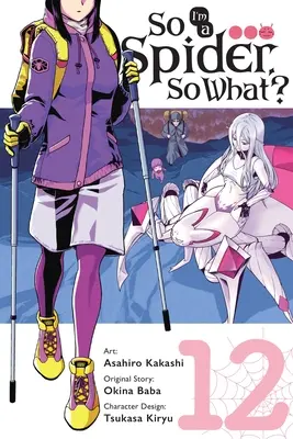 Więc jestem pająkiem i co z tego?, Vol. 12 (Manga) - So I'm a Spider, So What?, Vol. 12 (Manga)