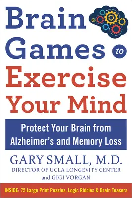 Gry ćwiczące umysł: Protect Your Brain from Memory Loss and Other Age-Related Disorders: 90 Puzzles, Logic Riddles & Brain Teasers - Brain Games to Exercise Your Mind: Protect Your Brain from Memory Loss and Other Age-Related Disorders: 90 Puzzles, Logic Riddles & Brain Teasers