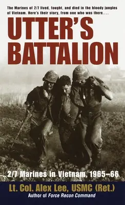 Batalion Uttera: 2/7 Marines w Wietnamie, 1965-66 - Utter's Battalion: 2/7 Marines in Vietnam, 1965-66