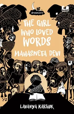 Dziewczyna, która kochała słowa: Mahashweta Devi - The Girl Who Loved Words: Mahashweta Devi