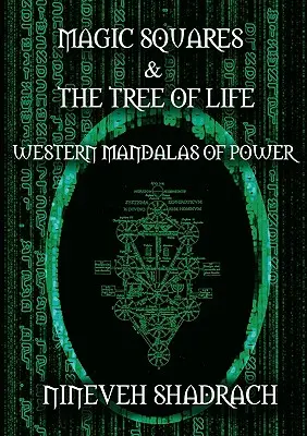 Magiczne kwadraty i drzewo życia: Zachodnie Mandale Mocy - Magic Squares and Tree of Life: Western Mandalas of Power