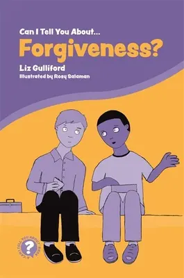 Czy mogę ci powiedzieć o przebaczeniu? Pomocne wprowadzenie dla każdego - Can I Tell You about Forgiveness?: A Helpful Introduction for Everyone