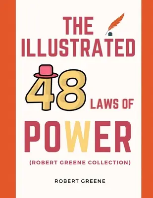 Ilustrowane 48 praw władzy (kolekcja Roberta Greene'a) - The Illustrated 48 Laws Of Power (Robert Greene Collection)