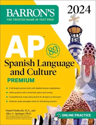 AP Spanish Language and Culture Premium, 2024: 5 testów praktycznych + kompleksowy przegląd + ćwiczenia online - AP Spanish Language and Culture Premium, 2024: 5 Practice Tests + Comprehensive Review + Online Practice