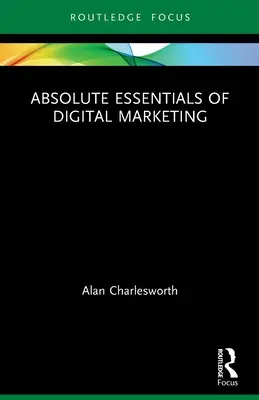 Absolutne podstawy marketingu cyfrowego - Absolute Essentials of Digital Marketing