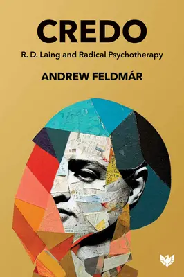 Credo: R. D. Laing i radykalna psychoterapia - Credo: R. D. Laing and Radical Psychotherapy