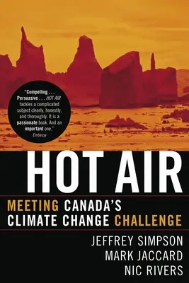 Gorące powietrze: Sprostać wyzwaniu zmian klimatycznych w Kanadzie - Hot Air: Meeting Canada's Climate Change Challenge