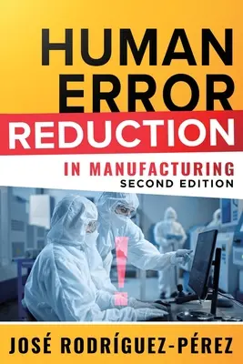 Redukcja błędów ludzkich w produkcji (Rodriguez-Perez Jose (Pepe)) - Human Error Reduction in Manufacturing (Rodriguez-Perez Jose (Pepe))