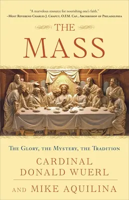 Msza Święta: Chwała, tajemnica, tradycja - The Mass: The Glory, the Mystery, the Tradition