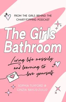 Dziewczęca łazienka: Niezbędna książka dla bałaganiarskich, wspaniałych kobiet - The Girls Bathroom: The Must-Have Book for Messy, Wonderful Women