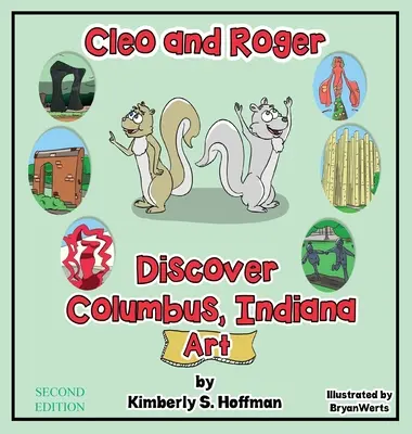 Cleo i Roger odkrywają Columbus, Indiana - Sztuka - Cleo and Roger Discover Columbus, Indiana - Art