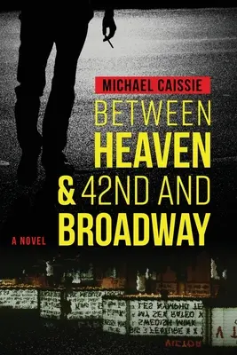 Między niebem a 42 i Broadwayem - Between Heaven & 42nd and Broadway