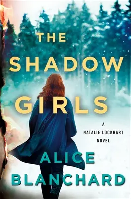 The Shadow Girls: Powieść Natalie Lockhart - The Shadow Girls: A Natalie Lockhart Novel