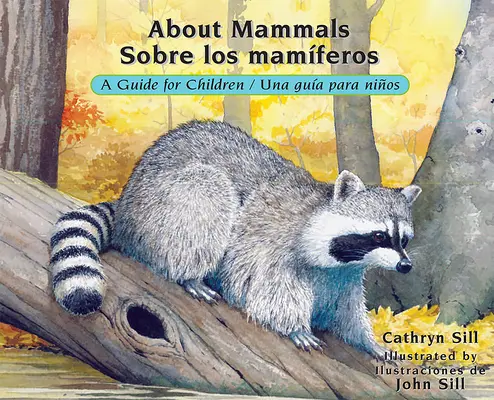 O ssakach / Sobre Los Mamferos: Przewodnik dla dzieci / Una Gua Para Nios - About Mammals / Sobre Los Mamferos: A Guide for Children / Una Gua Para Nios