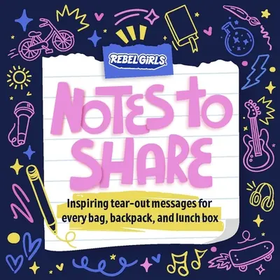 Notes to Share: Inspirujące wydzieranki do każdej torby, plecaka i pudełka na lunch - Notes to Share: Inspiring Tear-Out Messages for Every Bag, Backpack, and Lunchbox