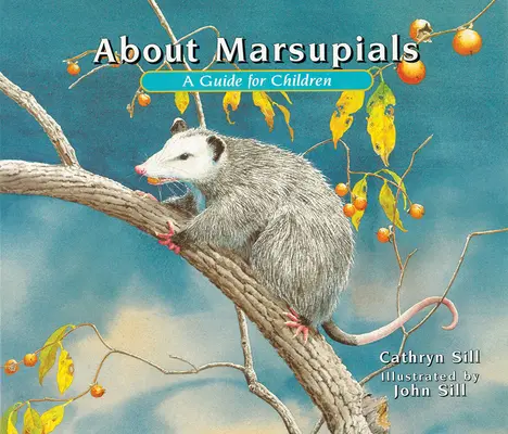 O torbaczach: Przewodnik dla dzieci - About Marsupials: A Guide for Children