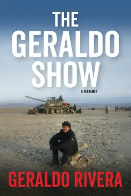 The Geraldo Show: Pamiętnik - The Geraldo Show: A Memoir