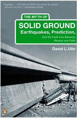 Mit stałego gruntu: Trzęsienia ziemi, przewidywanie i granica między rozsądkiem a wiarą - The Myth of Solid Ground: Earthquakes, Prediction, and the Fault Line Between Reason and Faith