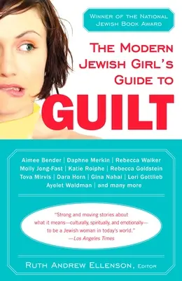 Przewodnik współczesnej żydowskiej dziewczyny po poczuciu winy - The Modern Jewish Girl's Guide to Guilt