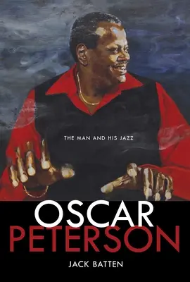 Oscar Peterson: Człowiek i jego jazz - Oscar Peterson: The Man and His Jazz