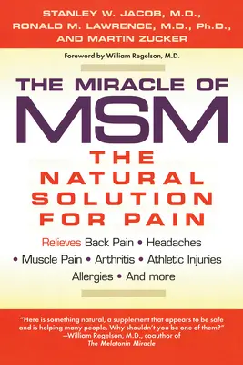 Cud Msm: Naturalne rozwiązanie na ból - The Miracle of Msm: The Natural Solution for Pain